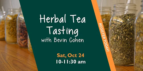 Herbal Tea Tasting with Bevin Cohen - Register Today!