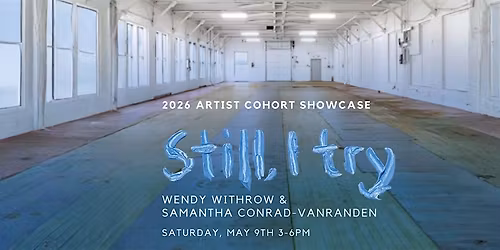 "Still, I try"\u00a0 Art Exhibition Presented by Hammerspace Gallery