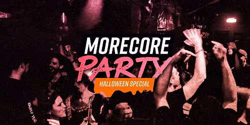 MoreCore Party Bremen - Halloween Special (N\u00e4chster Tag ist FEIERTAG!!!) - ABENDKASSE vorhanden!!!