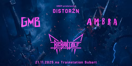 Distor\u017en: GMB, Ambra, Big Bad Wolf