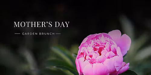 Annual Mother's Day Garden Party & Buffet