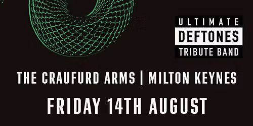 DEFTUNES *ULTIMATE DEFTONES TRIBUTE BAND* | The Craufurd Arms, Mk 