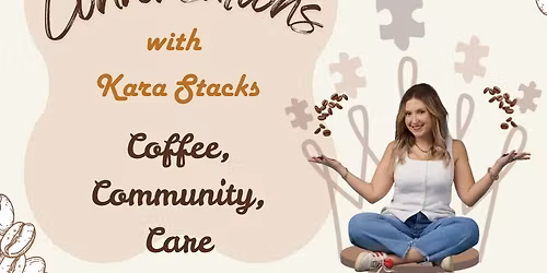Caffeinated Conversations with Kara Stacks 