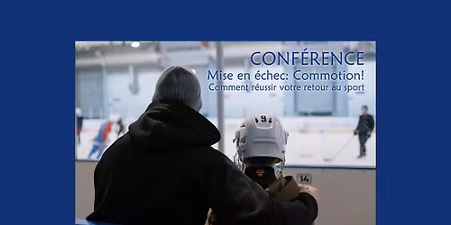 Conf\u00e9rence: Mise en \u00e9chec! Commotion! Comment r\u00e9ussir votre retour au sport