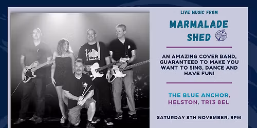 Marmalade Shed @ The Blue Anchor Inn, Helston