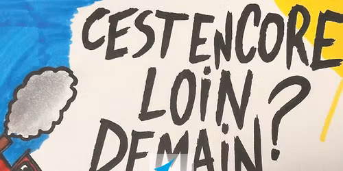 C'est encore loin demain ?