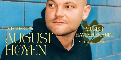 AUGUST H\u00d8YEN - Musik i Haveselskabet