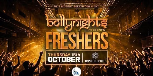 Bollynights Cambridge \u2013 FRESHERS WELCOME PARTY | Thursday 15th October | Revolution