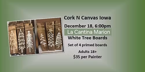 La Cantina Marion- White Tree Boards -Cork N Canvas Iowa