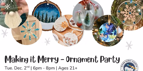 Making it Merry - Ornament Party