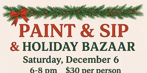 Paint & Sip and Holiday Bazaar