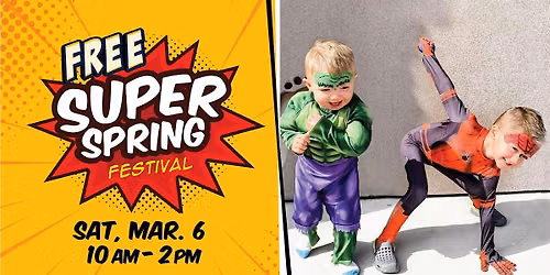 7th Annual SUPER Spring Festival!