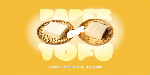 8\/21 OKARA PAPERMAKING WORKSHOP