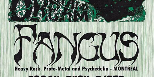 Fangus (heavy rock psych 70's, Montr\u00e9al) + Organ Fury DJ Set (Moundrag, Paimpol)