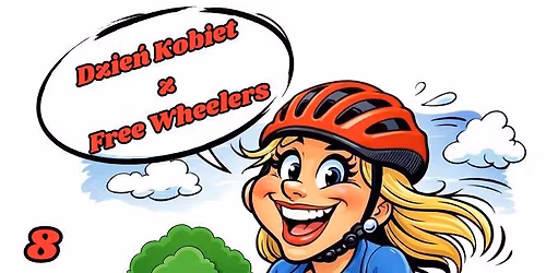 Ustawka Dzie\u0144 Kobiet z Free Wheelers