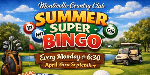 Summer Super Bingo @ Monticello Country Club