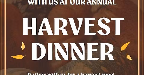 Join us Saturday November 8th at 5pm for a harvest meal, joyful music, and a short gospel message.