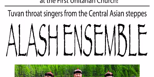 Alash Ensemble Tuvan Throat Singers at First Unitarian Church