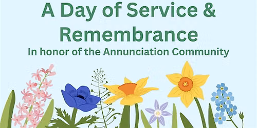 A Day of Service & Remembrance in honor of the Annunciation Community