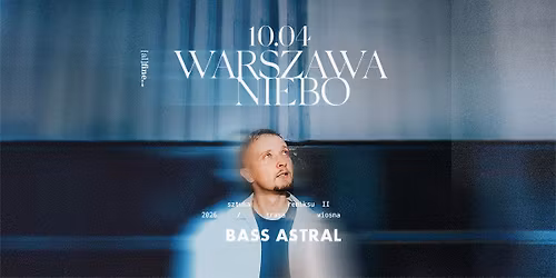 BASS ASTRAL | NIEBO | WARSZAWA | SZTUKA REMIKSU II