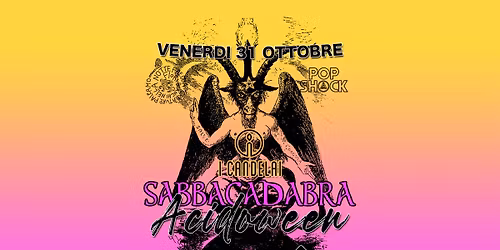 Sabbacadabra \/ Acidoween - Halloween Party