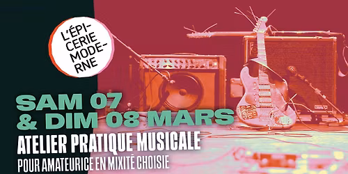 ATELIER PRATIQUE MUSICAL POUR AMATEURICE \u279c L'\u00c9picerie Moderne