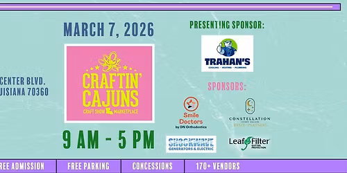 Craftin Cajuns Craft Show and Marketplace Presented by Trahan's Heating & Air
