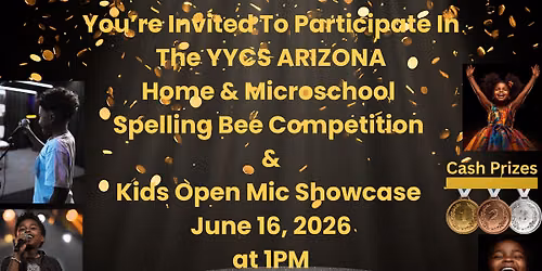 THE YYCS ARIZONA HOME - MICRO SCHOOL SPELLING BEE & SOAP BOX PUBLIC SPEAKING AND EXPRESSION SHOWCASE