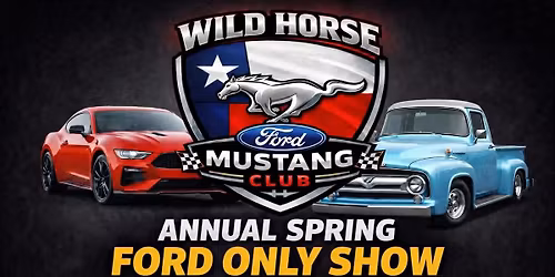 Wild Horse Mustang ClubAnnual Spring Ford only Show