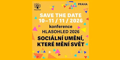 Konference Hlasohled 2026 - Soci\u00e1ln\u00ed um\u011bn\u00ed, kter\u00e9 m\u011bn\u00ed sv\u011bt