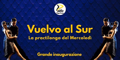 Vuelvo al sur - Grande Inaugurazione  