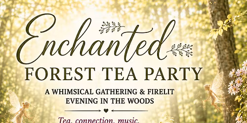 Enchanted Forest Tea Party in the Woods 2026