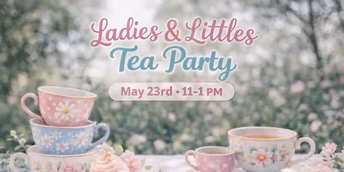 Ladies & Little\u2019s Tea Party 