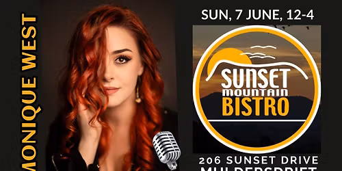 MONIQUE WEST @ SUNSET MOUNTAIN BISTRO, 206 SUNSET DRIVE, MULDERSDRIFT
