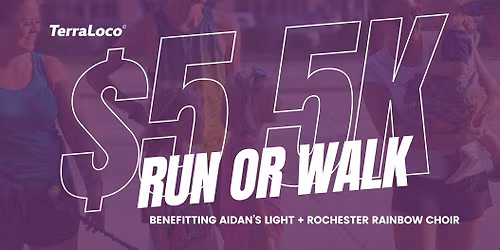 $5 5K for Aidan's Light + Rochester Rainbow Choir