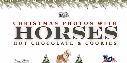 Christmas photos with horses, hot chocolate and cookies!