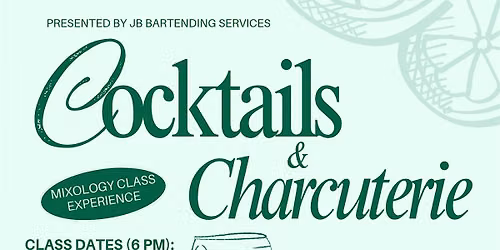 Cocktails & Charcuterie - Mixology classes