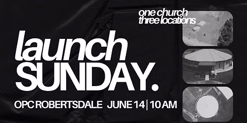 Oak Park Church - Robertsdale Launch Sunday