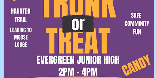 TRUNK-O-TREAT by Evergreen Chamber of Commerce and Moose Lodge