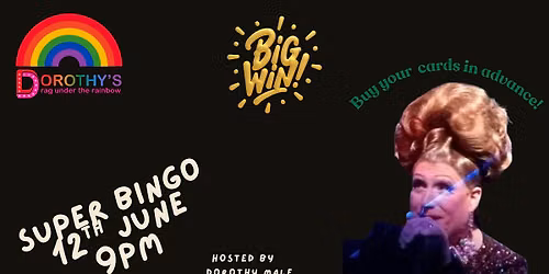 Dorothys MEGA Bingo! 9pm 12th June