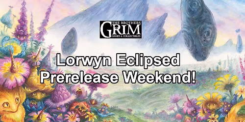 Lorwyn Eclipsed Prerelease Weekend!