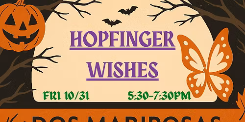 Hopfinger Wishes \u2013 Live @ Dos Mariposas
