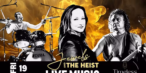 LIVE MUSIC Jewels and the Heist @ Timeless Bar 