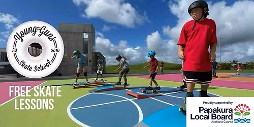 FREE Young Guns Skate School - Papakura Skate Park - 29 Nov 2025