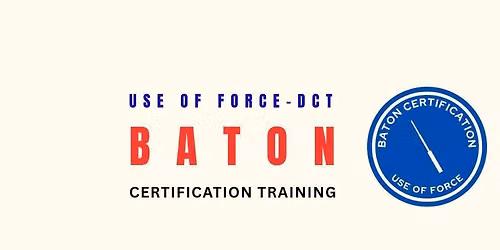 Use of Force-BATON Certification
