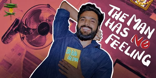 This Man has No Feeling - by Mangu Singh