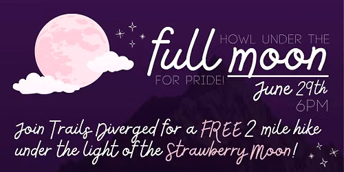 Free Community Event! Pride Full Moon Hike