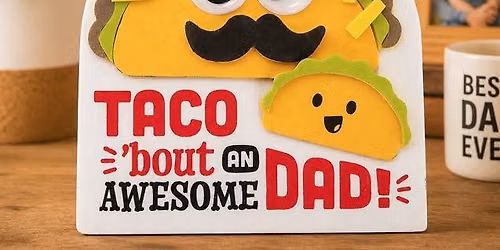 Howland Green: Taco \u2018Bout Dad Magnet