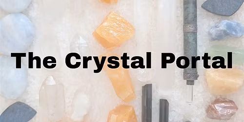 The Crystal Portal: A guided inner journey to Ones True Self