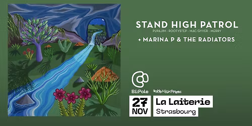 Stand High Patrol + Marina P & The Radiators @ La Laiterie